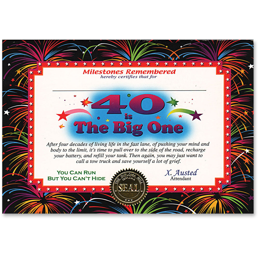 40 Is The Big One Certificate Greeting